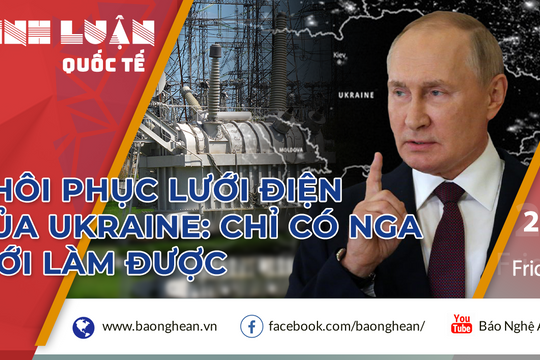 Tấn công vào hệ thống điện của Ukraine: Nga mở ra một chương mới trong cuộc xung đột