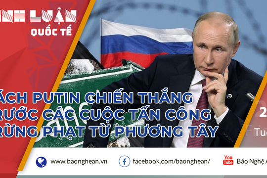 Pháo đài và những kẻ đốt phá: Cách Nga chiến thắng trước cuộc tấn công từ phương Tây