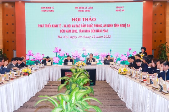 Hội thảo 'Phát triển kinh tế - xã hội và bảo đảm quốc phòng, an ninh tỉnh Nghệ An đến năm 2030, tầm nhìn đến năm 2045' tại Hà Nội
