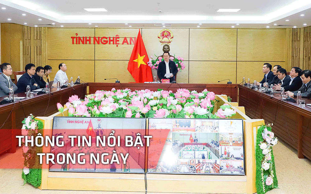 Nghệ An: Thông tin nổi bật ngày 21/12
