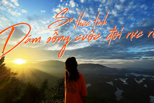 Sự thức tỉnh 'dám sống cuộc đời rực rỡ'