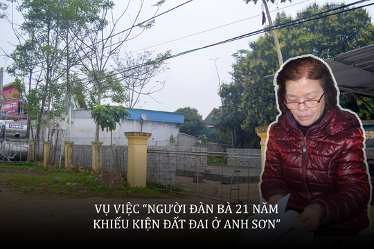 Vụ việc 'Người đàn bà 21 năm khiếu kiện đất đai ở Anh Sơn':