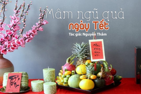 Tản văn hay: Mâm ngũ quả ngày Tết