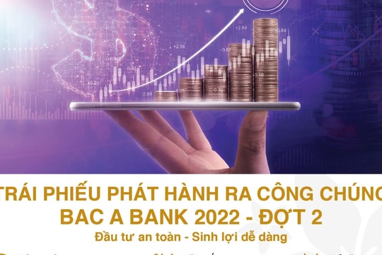 BAC A BANK tiếp tục chào bán hơn 25 triệu trái phiếu phát hành ra công chúng đợt 2 