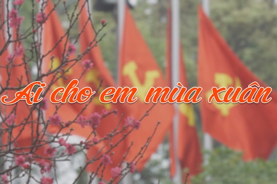 "Ai cho em mùa xuân?"