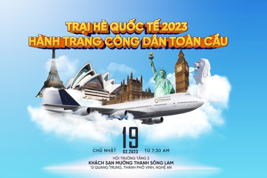 Ra mắt 'Trại hè quốc tế 2023 - Hành trang công dân toàn cầu' tại Nghệ An, ngày 19/2 tới
