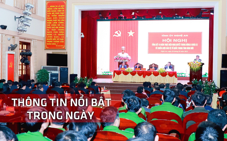 Nghệ An: Thông tin nổi bật ngày 20/2