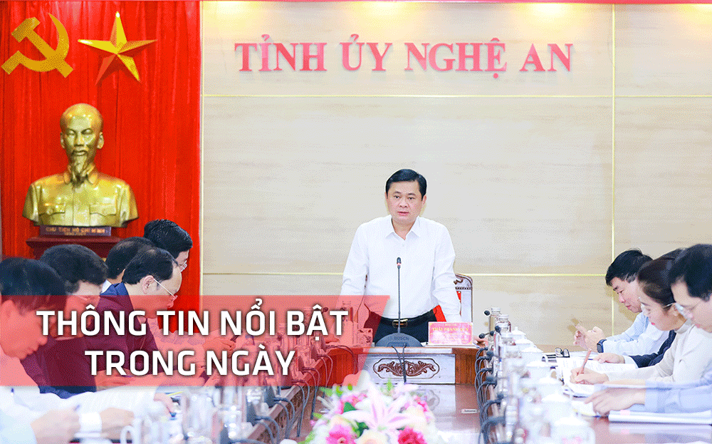 Nghệ An: Thông tin nổi bật ngày 7/3