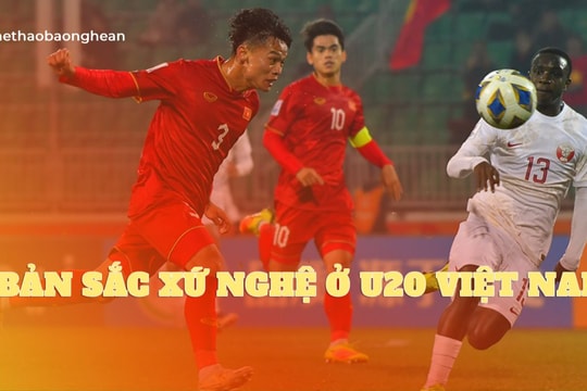 Bản sắc xứ Nghệ ở U20 Việt Nam