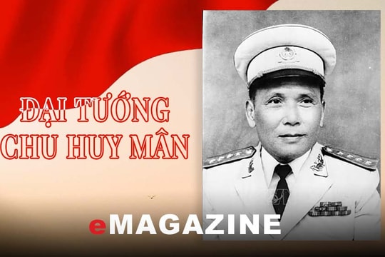 Đại tướng Chu Huy Mân: Chiến sĩ cộng sản kiên trung, vị tướng chiến công lẫy lừng