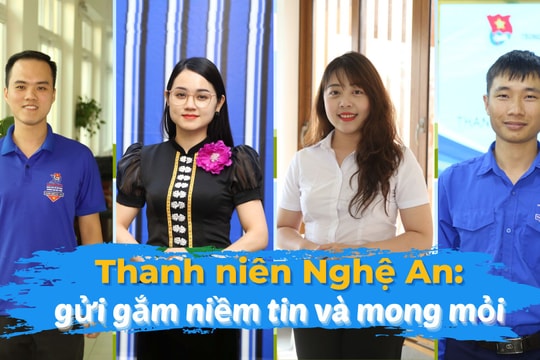 Thanh niên Nghệ An gửi gắm niềm tin và kỳ vọng trước thềm đối thoại với lãnh đạo tỉnh