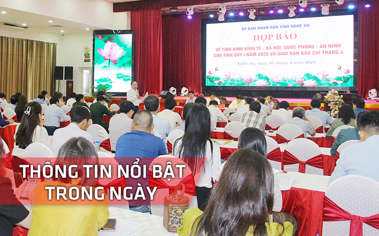 Nghệ An: Thông tin nổi bật ngày 7/4