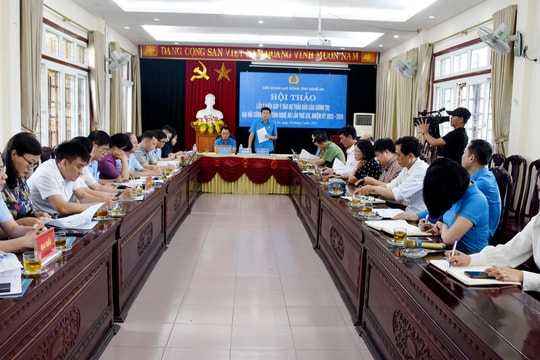 Góp ý dự thảo báo cáo Chính trị Đại hội Công đoàn tỉnh Nghệ An, nhiệm kỳ 2023 – 2028