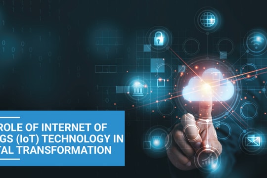 Internet vạn vật tác động đến quá trình chuyển đổi số như thế nào?