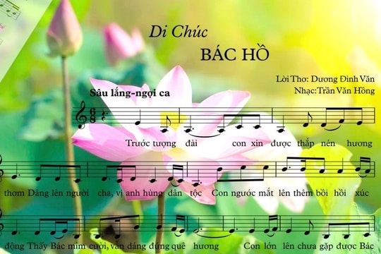 Bài hát 'Di chúc Bác Hồ' - khi tiếng lòng ngân tiếng hát