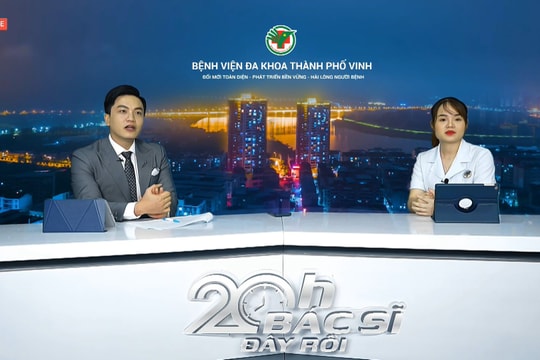 Chương trình ‘20h Bác sĩ đây rồi’ của Bệnh viện Đa khoa TP. Vinh - ‘Cầu nối vàng’ với các chuyên gia y tế