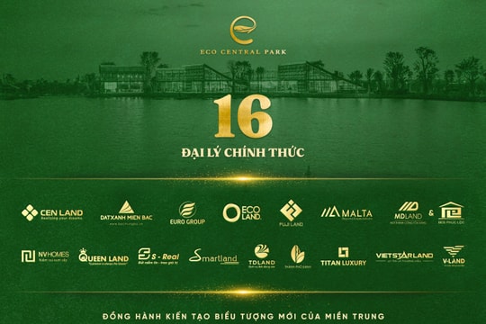 16 đối tác phân phối chính thức dự án Eco Central Park năm 2023