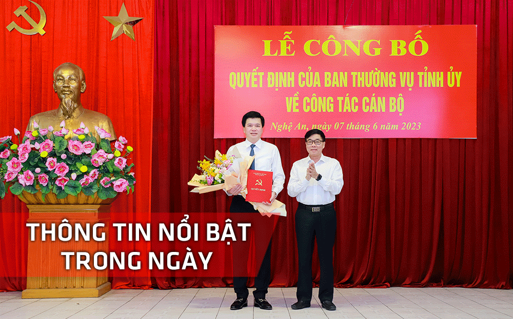 Nghệ An: Thông tin nổi bật ngày 7/6