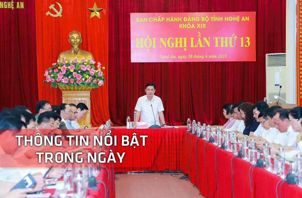Nghệ An: Thông tin nổi bật ngày 30/6