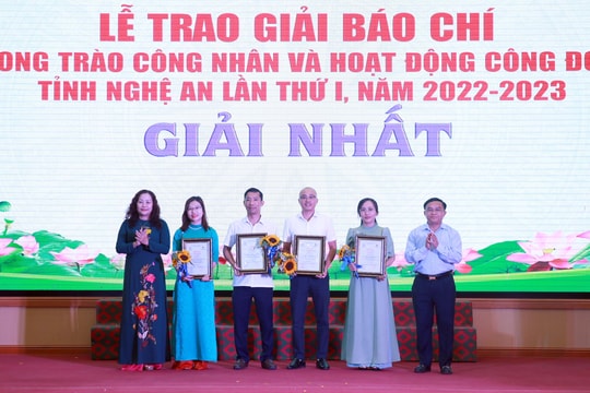 Trao Giải Báo chí về phong trào công nhân và hoạt động Công đoàn tỉnh Nghệ An năm 2022 - 2023