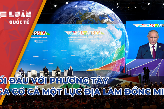 Đối đầu với phương Tây, Nga có cả một lục địa làm đồng minh