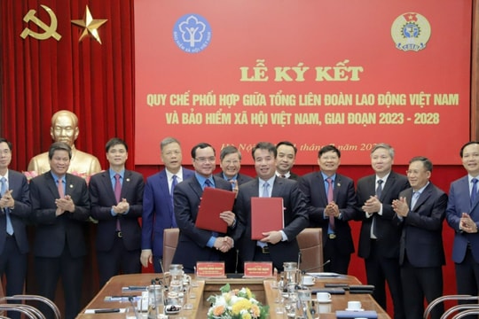 Bảo hiểm xã hội Việt Nam và Tổng Liên đoàn Lao động Việt Nam phối hợp triển khai thực hiện 11 nội dung