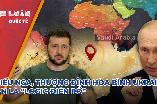 Thiếu Nga, thượng đỉnh hòa bình Ukraine vẫn là 'logic điên rồ'