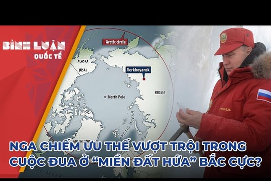 Nga chiếm ưu thế vượt trội trong cuộc đua ở Bắc Cực?
