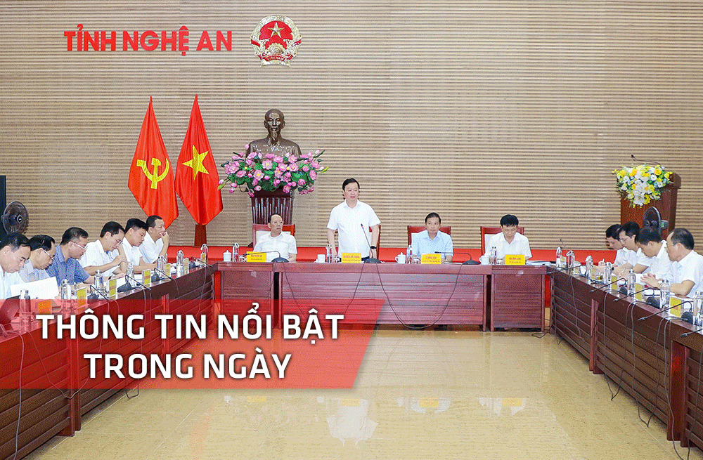 Nghệ An: Thông tin nổi bật ngày 17/8