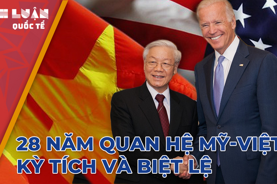 28 năm quan hệ Việt-Mỹ: Kỳ tích và biệt lệ