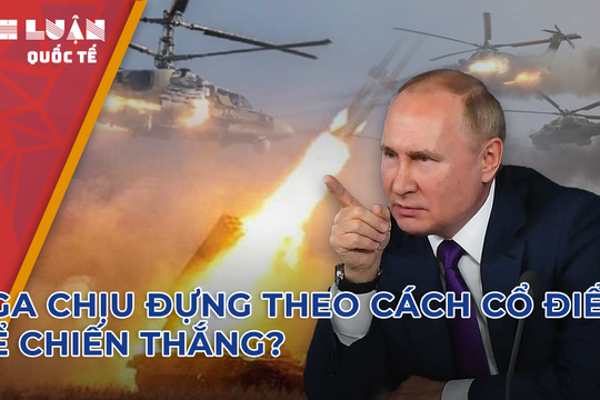 Nga có thể chiến thắng theo cách cổ điển - chịu đựng nhiều hơn?