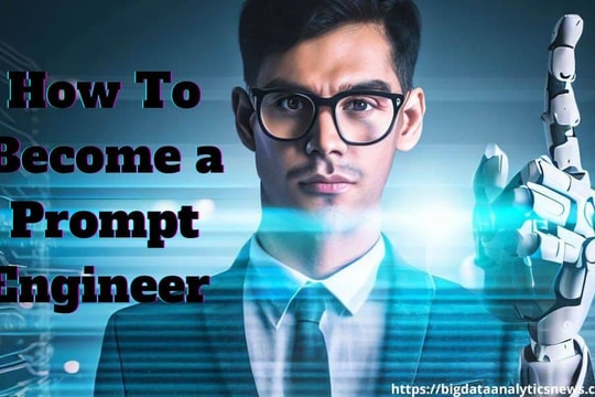 Kỹ sư ra lệnh cho trí tuệ nhân tạo - Công việc mới với mức lương hấp dẫn