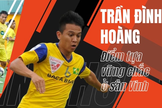 Trần Đình Hoàng - Điểm tựa vững chắc ở sân Vinh