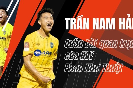 Trần Nam Hải - Quân bài quan trọng của HLV Phan Như Thuật