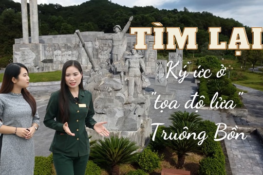 Tìm lại ký ức ở 'tọa độ lửa' Truông Bồn