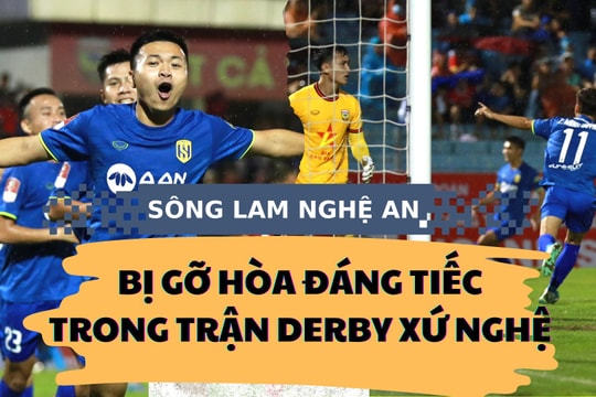 Sông Lam Nghệ An bị gỡ hòa đáng tiếc trong trận đấu Derby xứ Nghệ