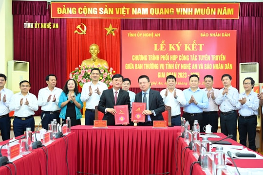 Ban Thường vụ Tỉnh ủy Nghệ An và Báo Nhân Dân tổ chức ký kết Chương trình phối hợp công tác tuyên truyền