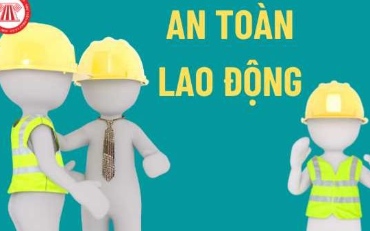 Vi phạm quy định về an toàn lao động, vệ sinh lao động bị xử lý như thế nào?