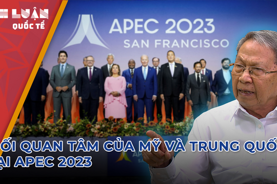 Mối quan tâm của Mỹ và Trung Quốc tại APEC 2023