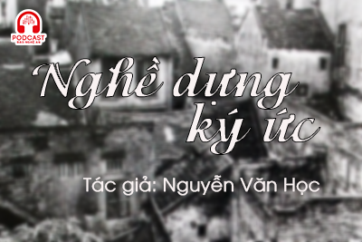 Đọc truyện đêm khuya: Nghề dựng ký ức
