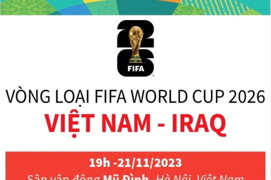 Vòng loại FIFA World Cup 2026: Thông tin trận đấu giữa Tuyển Việt Nam và Iraq