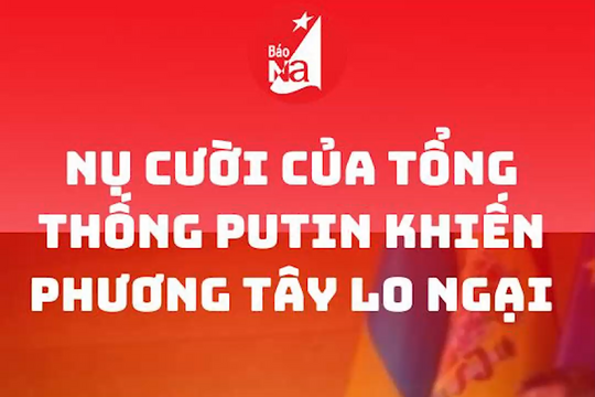 Nụ cười của Tổng thống Putin khiến phương Tây lo lắng