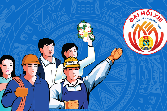 Danh sách 14 đại biểu Công đoàn Nghệ An tham dự Đại hội Công đoàn Việt Nam lần thứ XIII