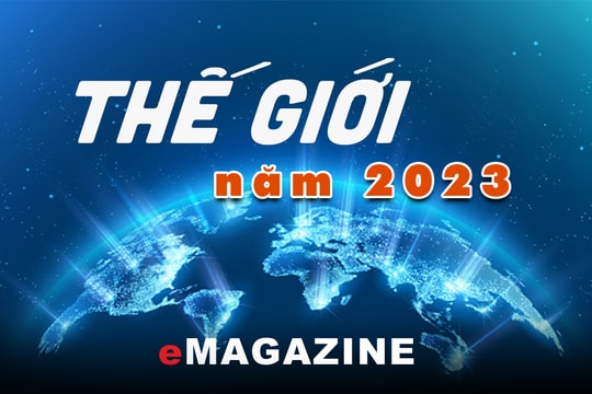 10 sự kiện nổi bật thế giới năm 2023 và dự báo một số nét chính năm 2024