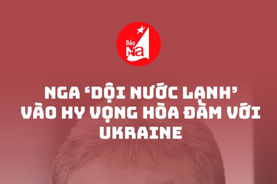 Nga ‘dội nước lạnh’ vào hy vọng hòa đàm với Ukraine