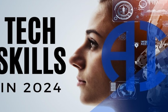 7 kỹ năng công nghệ để đón đầu xu thế 2024