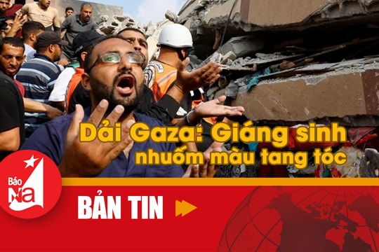 Bản tin quốc tế: Dải Gaza - Giáng sinh nhuốm màu tang tóc