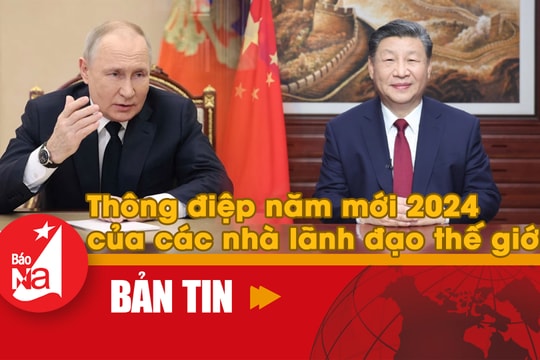 Bản tin quốc tế: Thông điệp năm mới 2024 của các nhà lãnh đạo thế giới