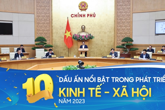 10 dấu ấn nổi bật trong phát triển kinh tế-xã hội Việt Nam năm 2023
