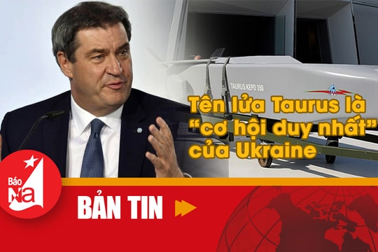 Bản tin quốc tế: Tên lửa Taurus là 'cơ hội duy nhất' của Ukraine 